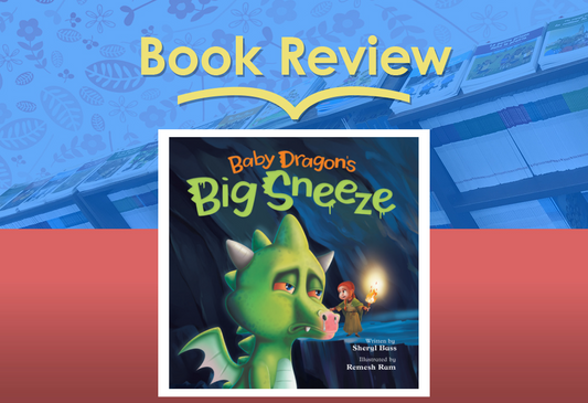 Review: Baby Dragon’s Big Sneeze by Sheryl Bass