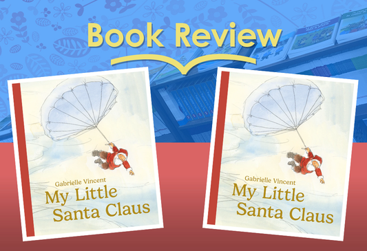 Review: My Little Santa Claus by Gabrielle Vincent
