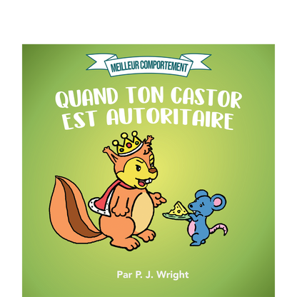 Quand ton castor est autoritaire