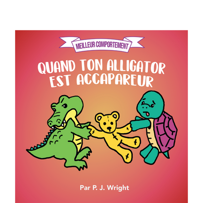 Quand ton alligator est accapareur