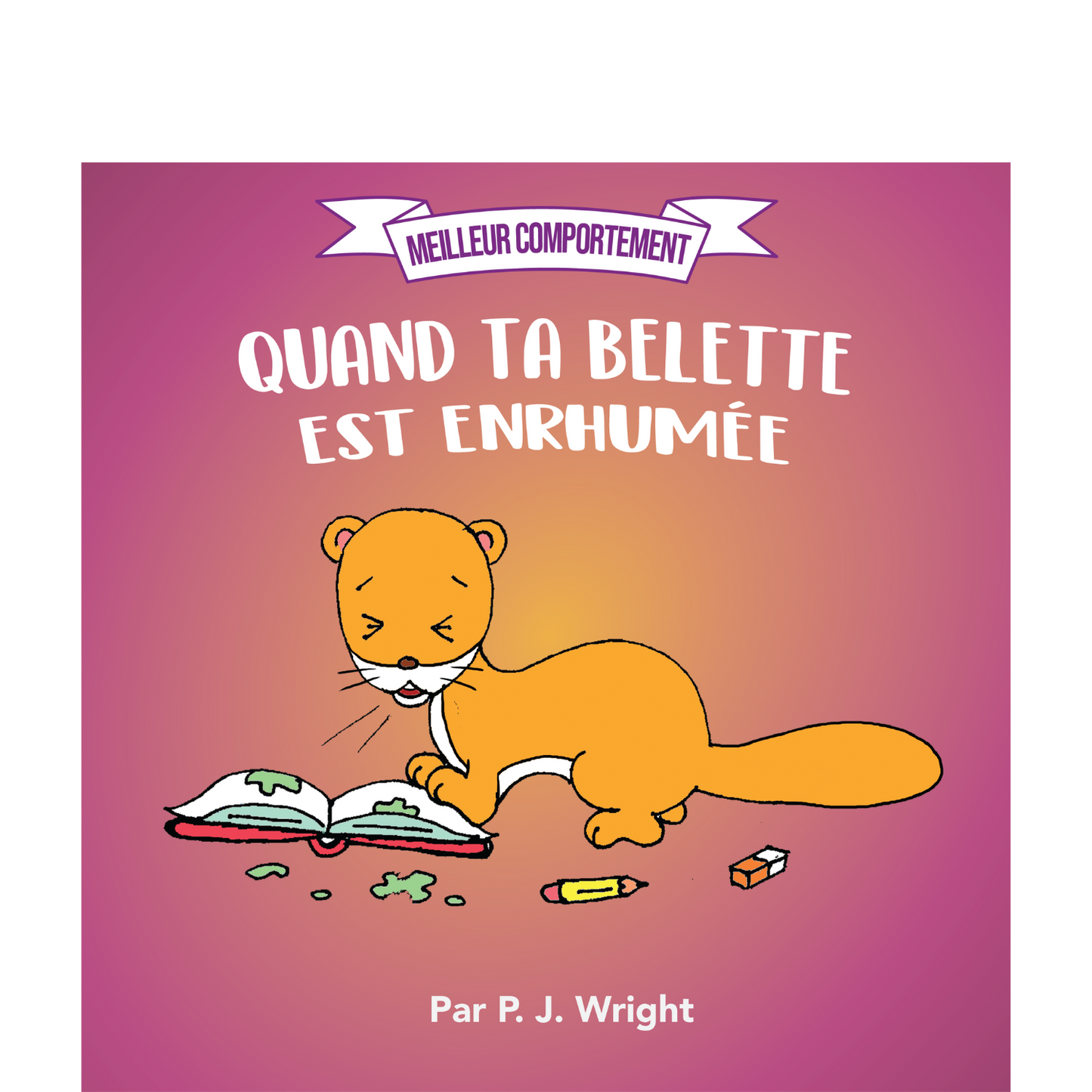 Quand ta belette est enrhumée