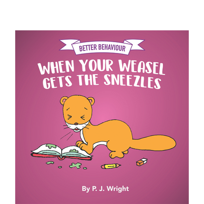 When Your Weasel Gets the Sneezles