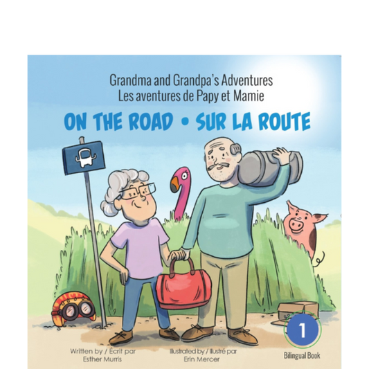 Grandma and Grandpa’s Adventures – On the Road / Les aventures de Papy et Mamie – Sur la route