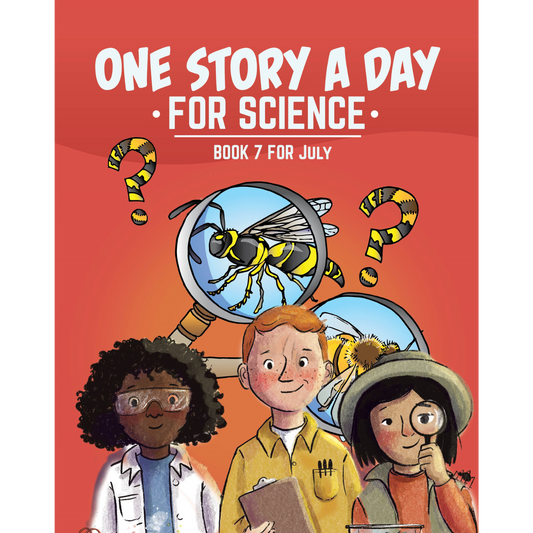One Story a Day for Science - Book 7 for July
