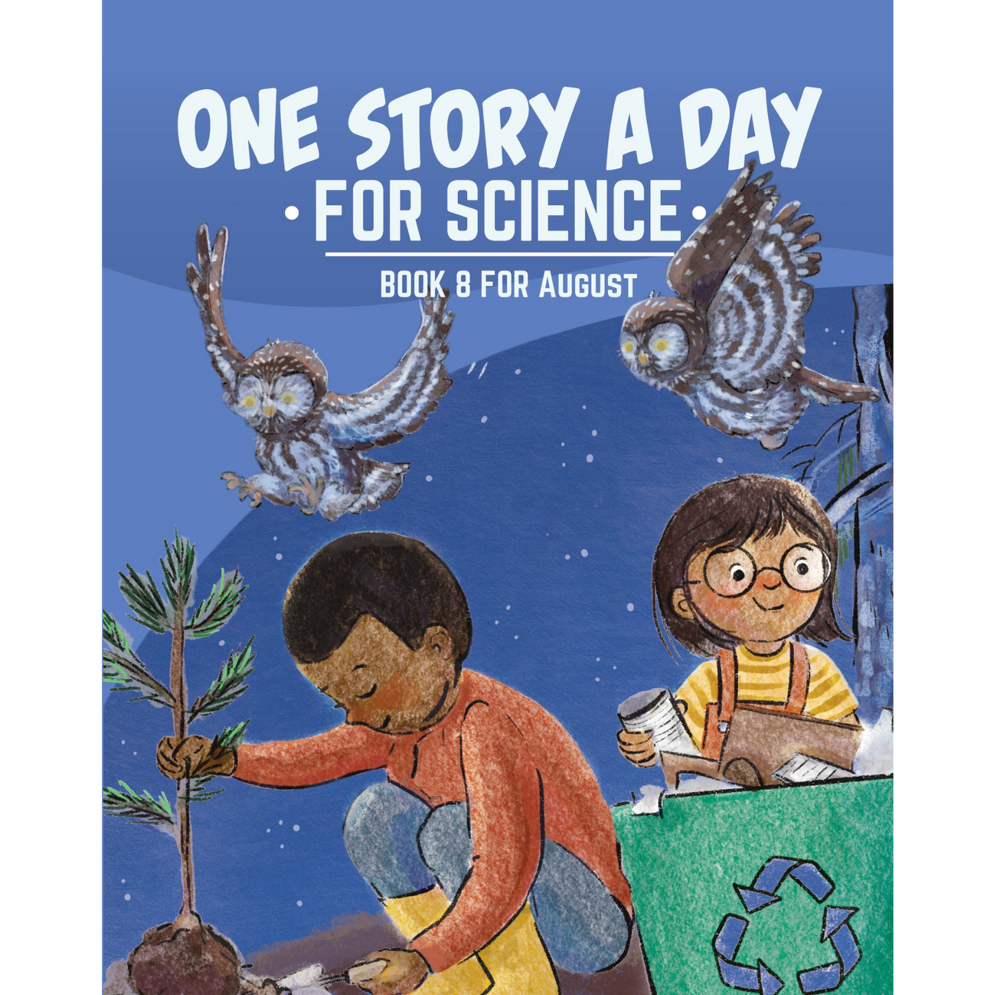 One Story a Day for Science - Book 8 for August