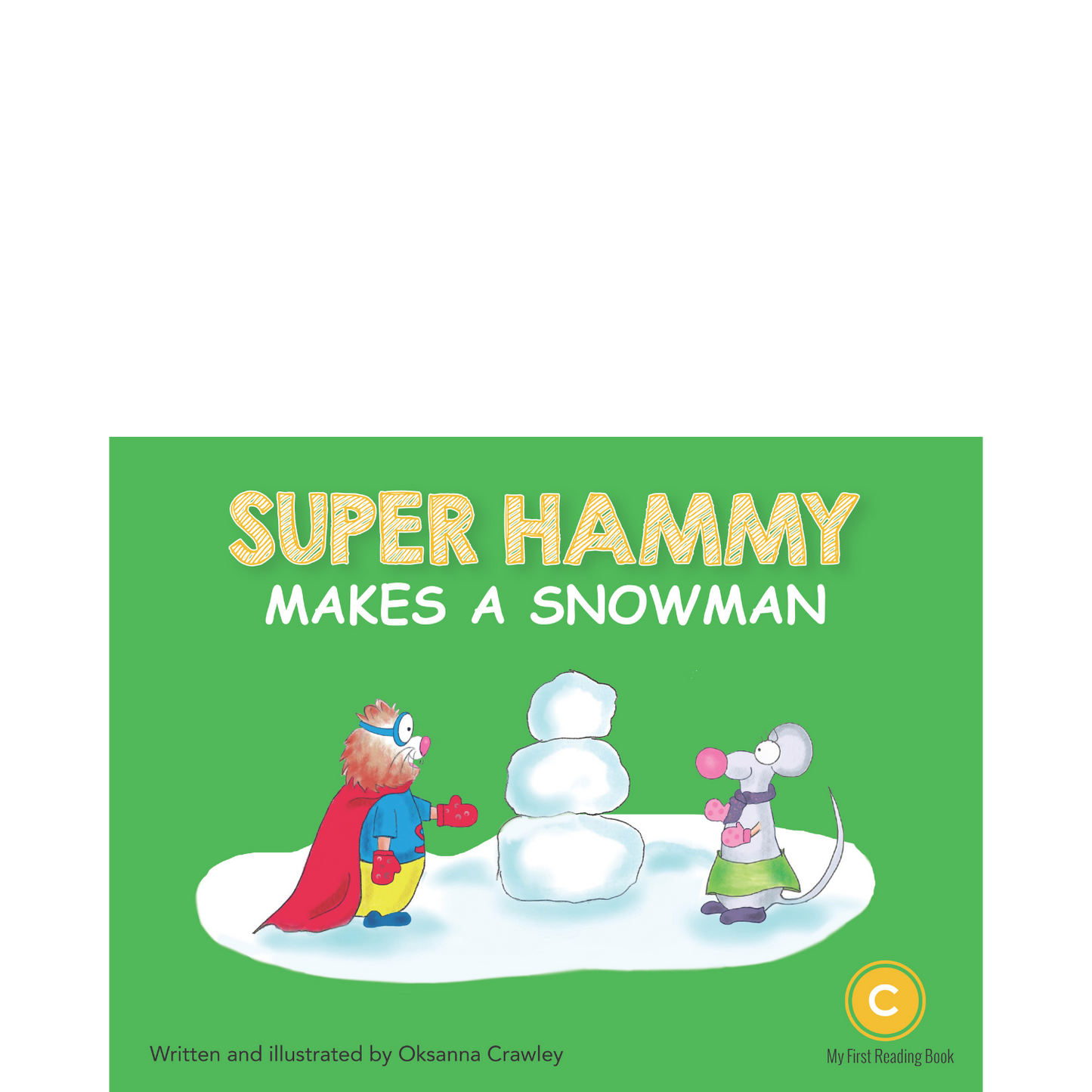 Super Hammy Makes a Snowman
