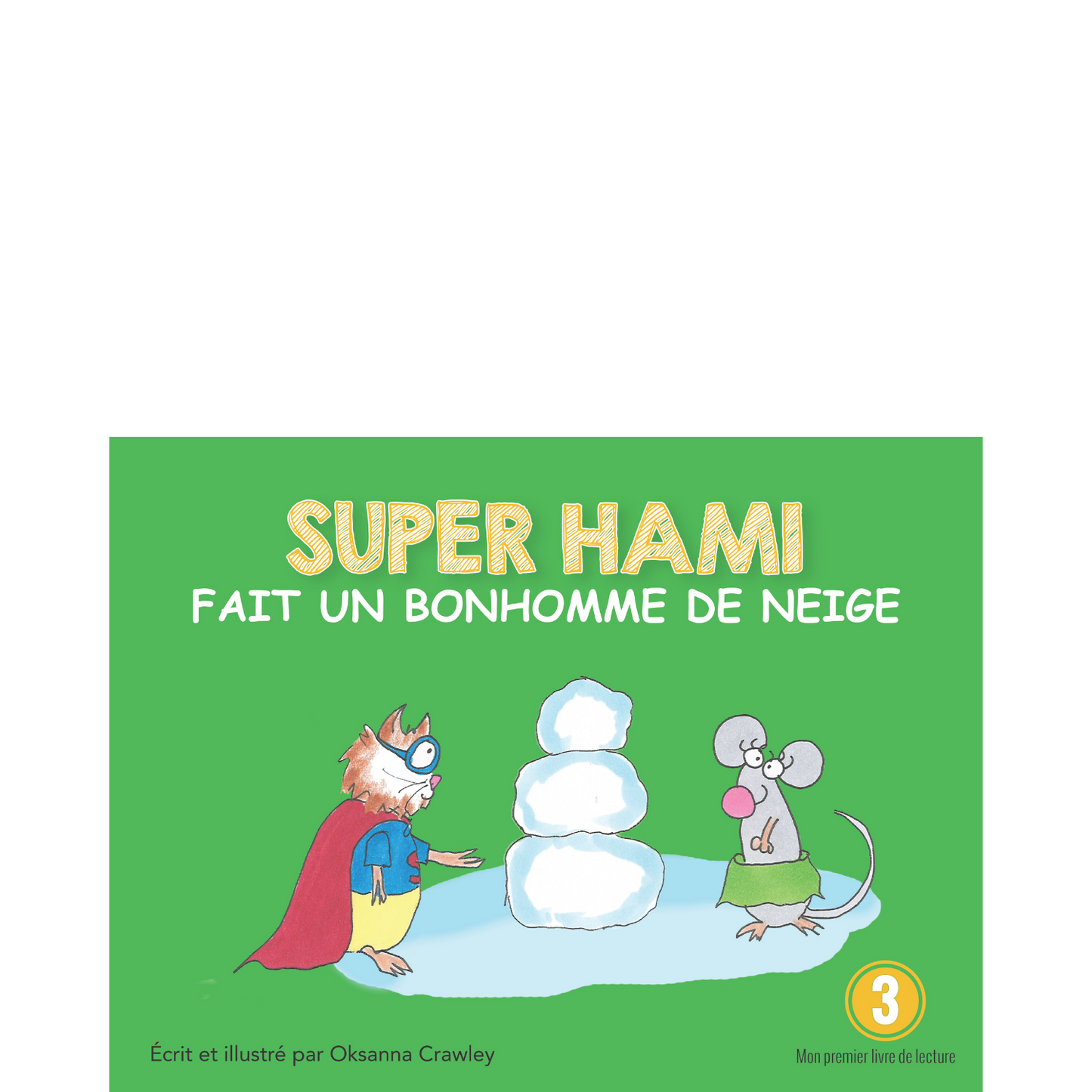 Super Hami fait un bonhomme de neige