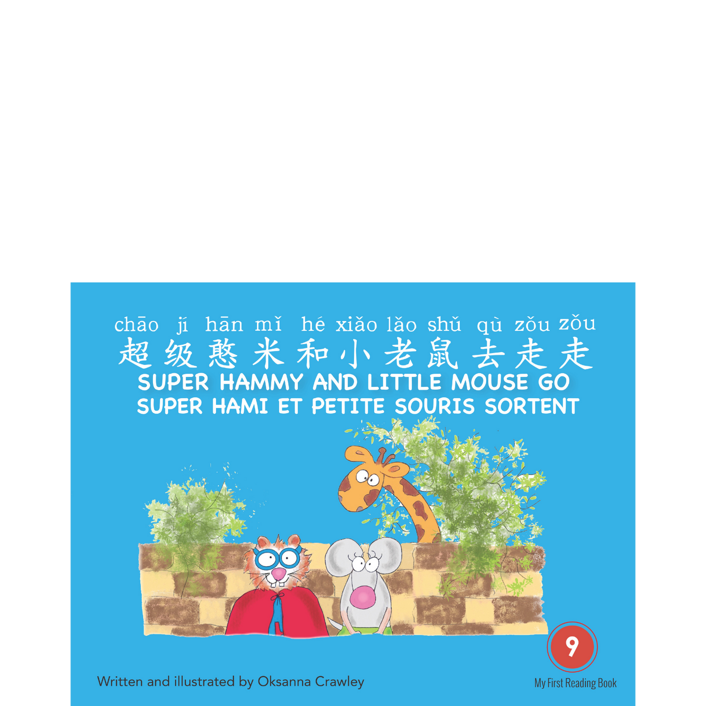 Super Hammy Learns Chinese, English and French: Super Hammy and Little Mouse Go