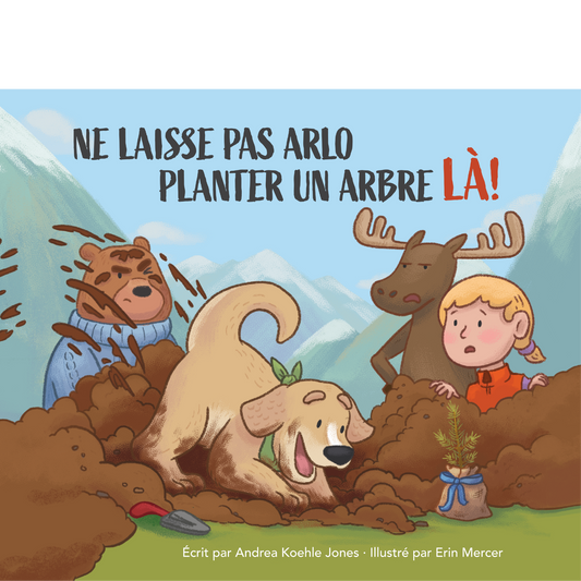 Ne laisse pas Arlo planter un arbre LÀ! (PREORDER)
