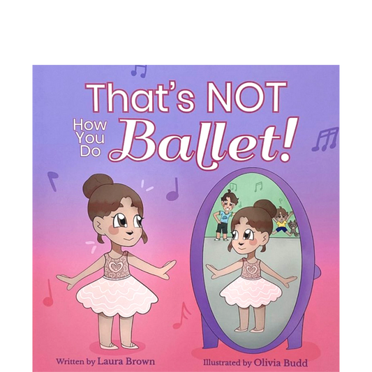 That's NOT How You Do Ballet!