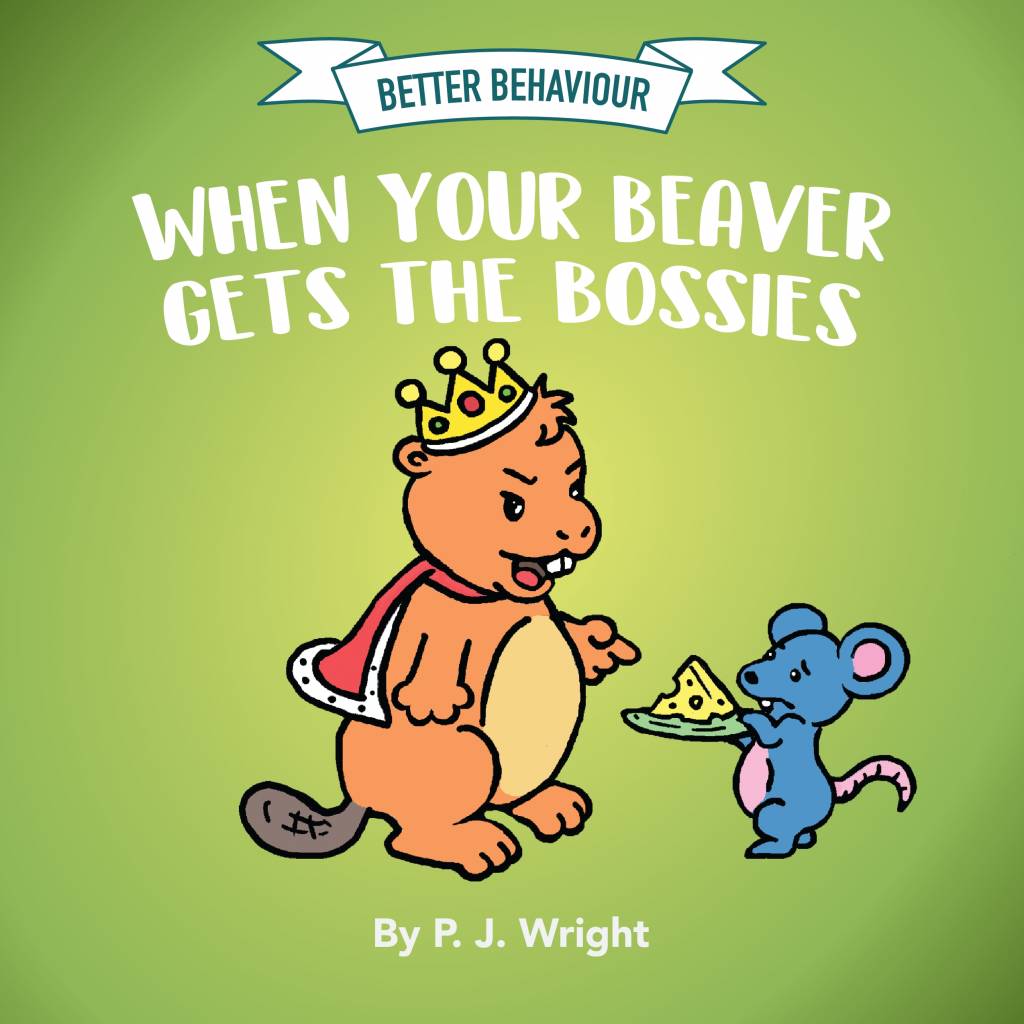 Better Behaviour, When Your Beaver Gets the Bossies - DC Canada ...