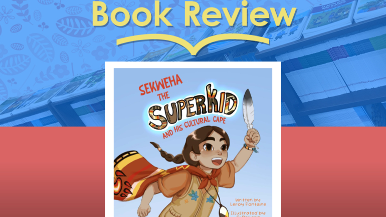 Review: Sekweha the Superkid and His Cultural Cape by Leroy Fontaine